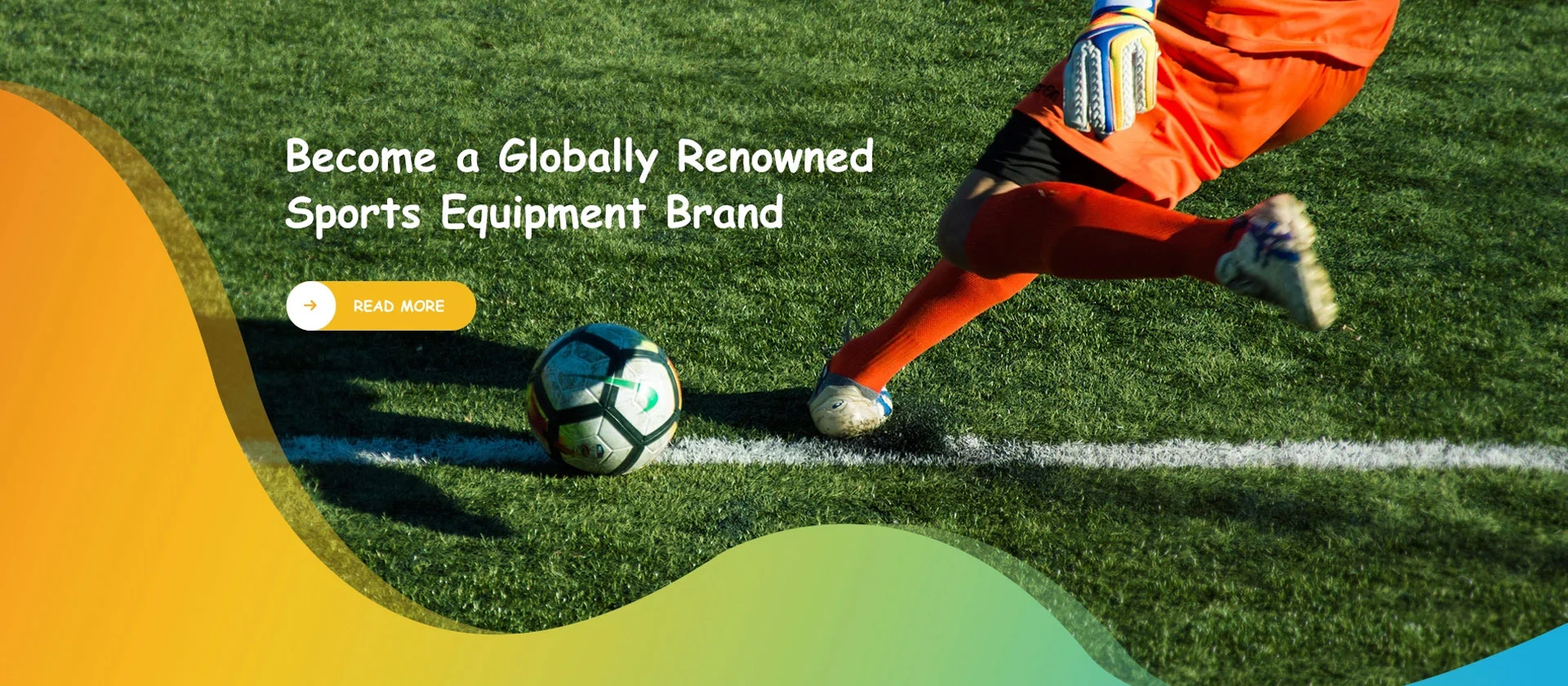 Become a Globally Renowned Sports Equipment Brand